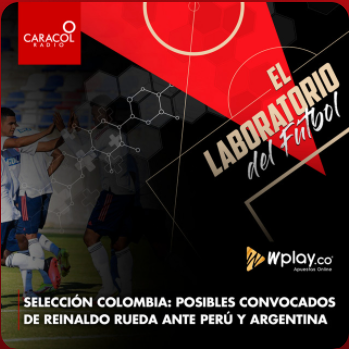 Posibles convocados de Reinaldo Rueda ante Perú y Argentina