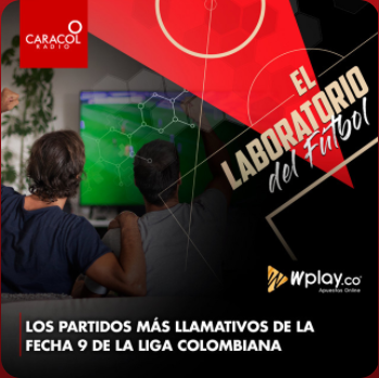 Los partidos más llamativos de la fecha 9 de la Liga Colombiana